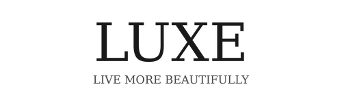 LUXE — Live More Beautifully